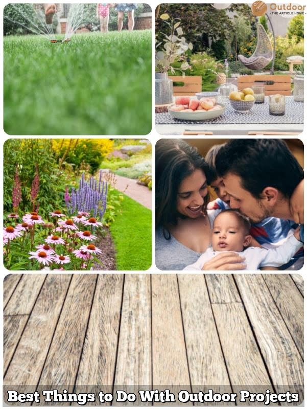 Best Things to Do With Outdoor Projects