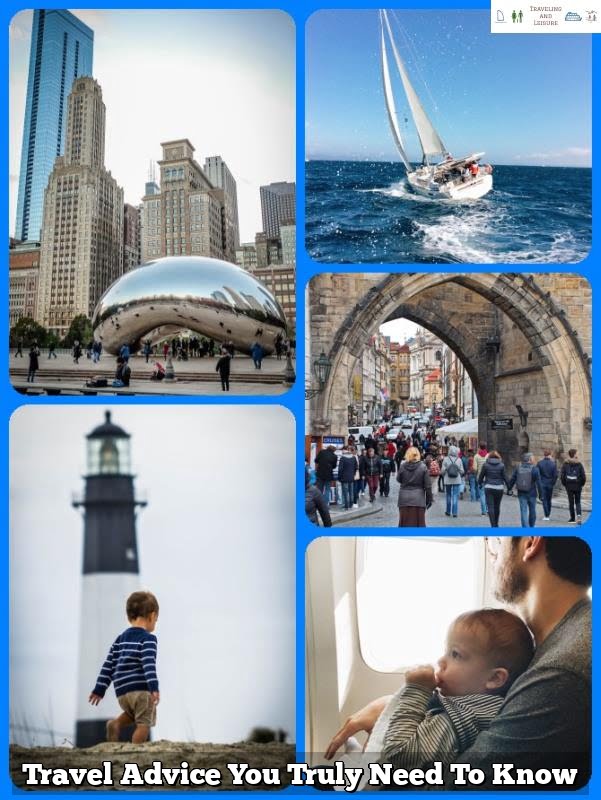 Travel Advice You Truly Need To Know