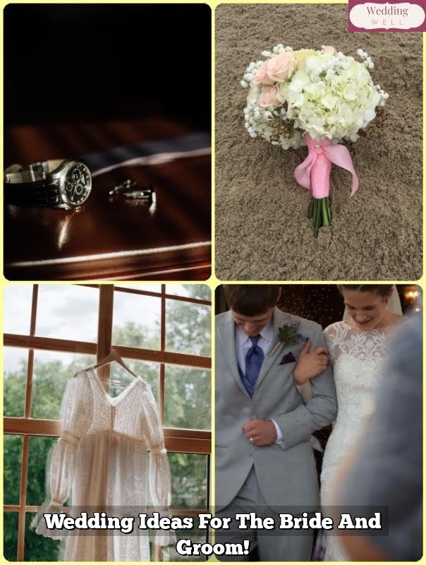 Wedding Ideas For The Bride And Groom!