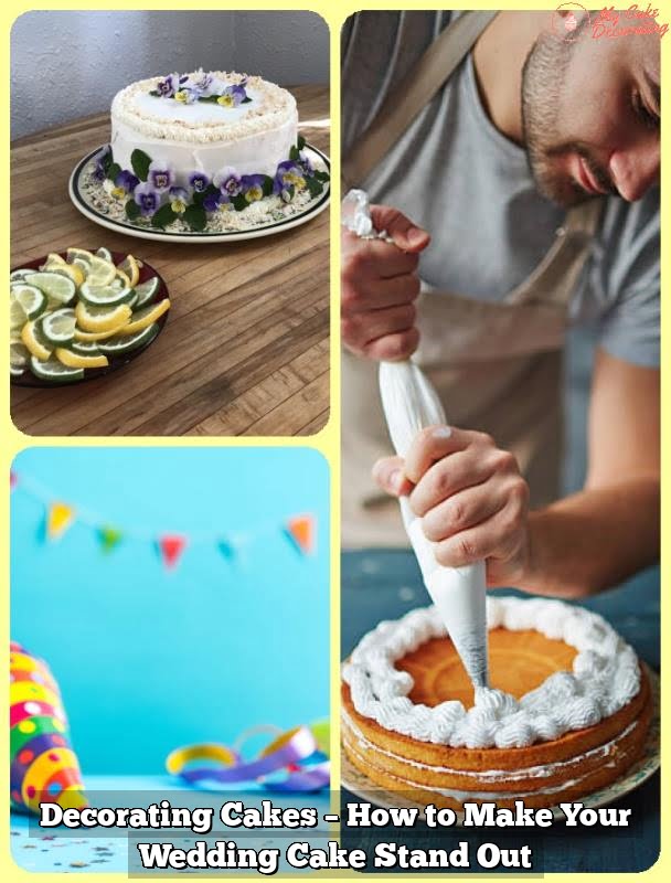Decorating Cakes – How to Make Your Wedding Cake Stand Out
