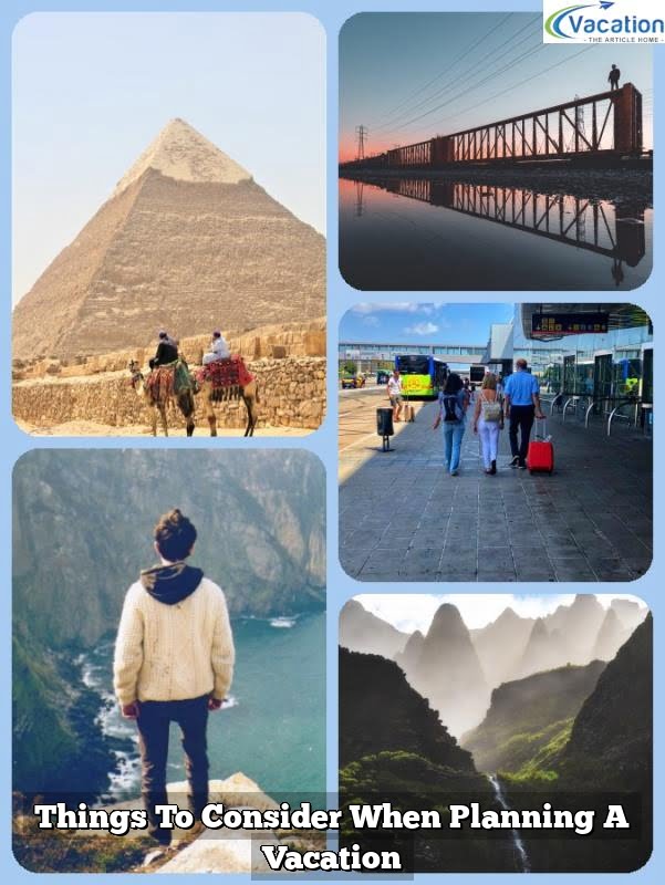 Things To Consider When Planning A Vacation