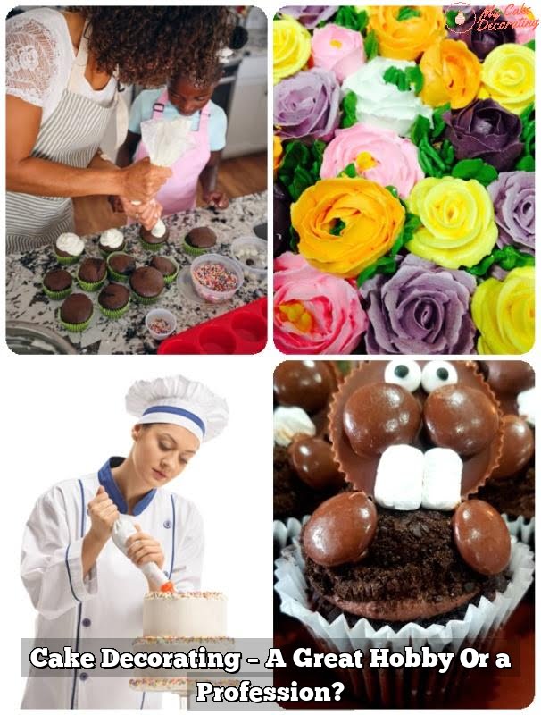 Cake Decorating – A Great Hobby Or a Profession?