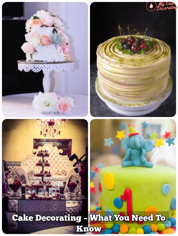Cake Decorating – What You Need To Know