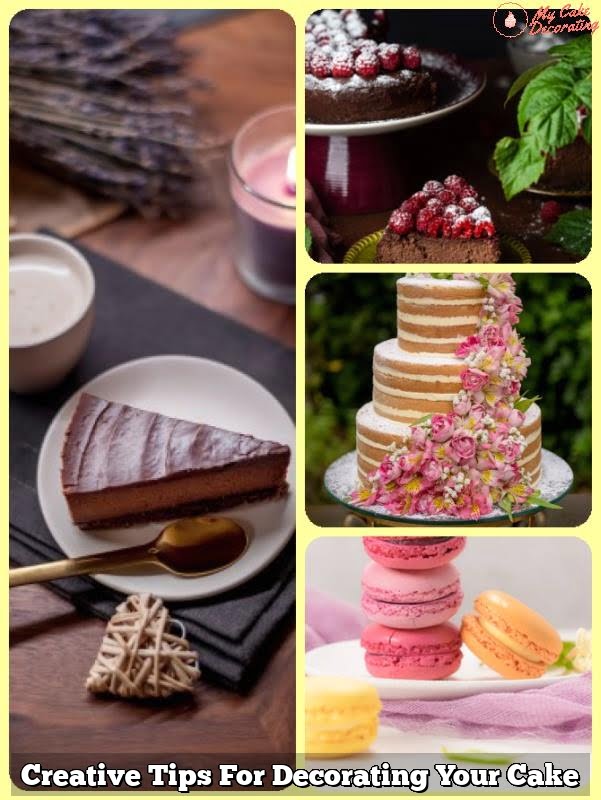 Creative Tips For Decorating Your Cake