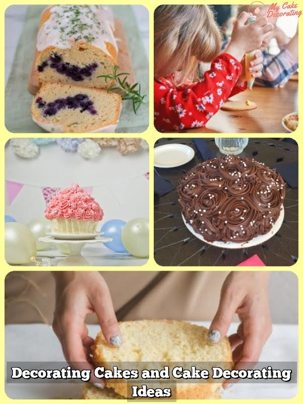Decorating Cakes and Cake Decorating Ideas