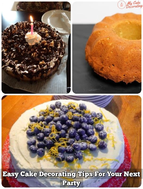 Easy Cake Decorating Tips For Your Next Party