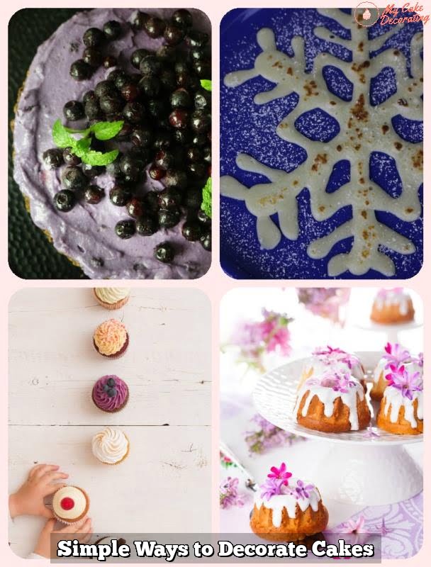 Simple Ways to Decorate Cakes